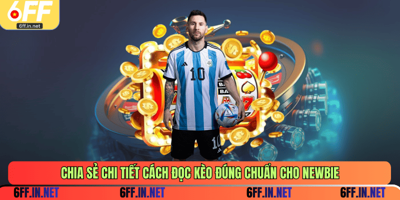 Chia sẻ chi tiết cách đọc kèo đúng chuẩn cho newbie