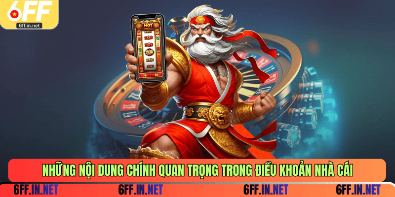 Những nội dung chính quan trọng trong điều khoản nhà cái